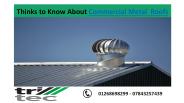 Thinks to Know About Commercial Metal  Roofs
