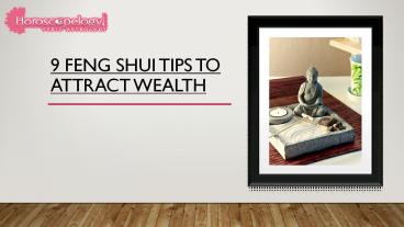 9 Feng Shui Tips to Attract Wealth