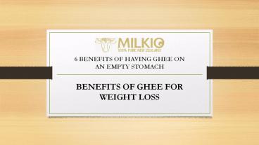 6 BENEFITS OF HAVING GHEE ON AN EMPTY STOMACH
