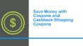 Save Money with Coupons and Cashback Shopping Coupons PowerPoint PPT Presentation