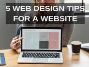 5 Web Design Tips For A Website