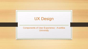 UX Design-Components of User Experience-Avantika University MP,India