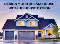 Design Your Dream House With 3d House Design PowerPoint PPT Presentation