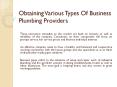 Obtaining Various Types Of Business Plumbing Providers PowerPoint PPT Presentation