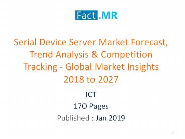 Serial Device Server Market -Forecast, Global Market Insights 2018 to 2027