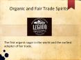 Organic and Fair Trade Spirits PowerPoint PPT Presentation