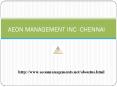 Aeon Management Inc Chennai (((Velachery))) **** PowerPoint PPT Presentation