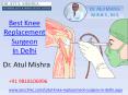Best Knee Replacement Surgeon in Delhi (3) PowerPoint PPT Presentation
