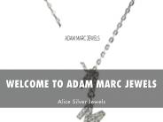 Detail Presentation About Adam Marc Jewels