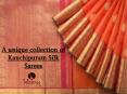 A unique collection of Kanchipuram Silk  Sarees