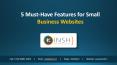 5 Must-Have Features for Small Business Websites PowerPoint PPT Presentation
