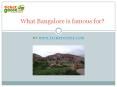 What Bangalore is famous for? PowerPoint PPT Presentation