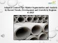 Asbestos Cement Pipe Market Segmentation and Analysis by Recent Trends, Development and Growth by Regions to 2025 PowerPoint PPT Presentation