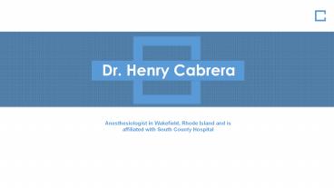 Henry Cabrera, MD - Graduate of the University of Notre Dame