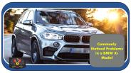 Commonly Noticed Problems in a BMW X5 Model