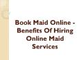 Book Maid Online - Benefits Of Hiring Online Maid Services PowerPoint PPT Presentation