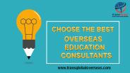 Choose the Best Overseas Education Consultants | Transglobal Overseas Education