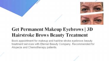Get Permanent Makeup Eyebrows | 3D Hairstroke Brows Beauty Treatment