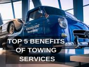 Top 5 Benefits Of Towing Services