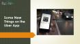 Some New Things on the Uber App PowerPoint PPT Presentation
