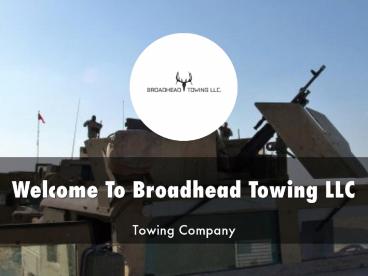 Information Presentation Of Broadhead Towing LLC