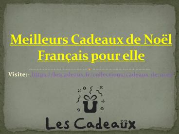 Meilleurs Cadeaux de Noël Français pour elle