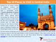 Top 10 Places to Visit in Central India PowerPoint PPT Presentation