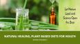 Natural healing, plant-based diets For Health PowerPoint PPT Presentation