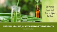 Natural healing, plant-based diets For Health