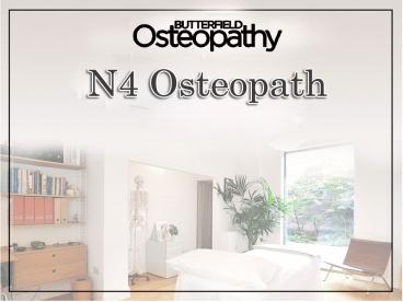Experienced Osteopaths in N4, Stoke Newington| Butterfield Osteopathy