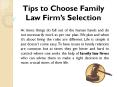 Tips to Choose Family Law Firm’s Selection PowerPoint PPT Presentation