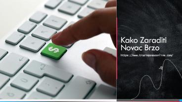 Kako Zaraditi Novac Brzo