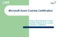 What is Microsoft Azure? Career benefits Of Azure Certification Courses PowerPoint PPT Presentation