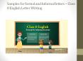 Samples for formal and Informal letters – Class 8 English Letter Writing PowerPoint PPT Presentation