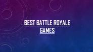 Best Battle Royale Games (1)