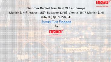 Summer Budget Tour Best Of East Europe