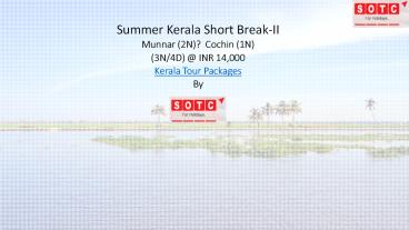 Summer Kerala Short Break-II