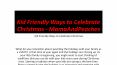 Kid Friendly Ways to Celebrate Christmas - MamaAndPeaches PowerPoint PPT Presentation