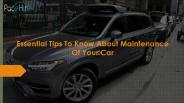 Essential Tips To Know About Maintenance Of Your Car