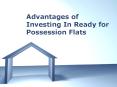 Advantages of Investing In Ready for Possession Flats
