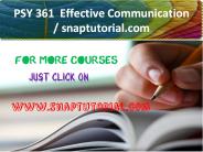 PSY 361  Effective Communication / snaptutorial.com