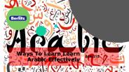 Ways To Learn Learn Arabic Effectively