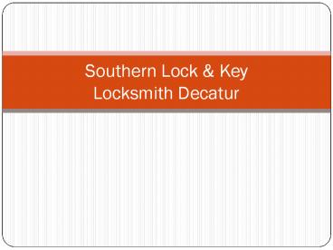 Locksmith Decatur - Southern Lock & Key