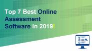 Top 7 Best Online Assessment Software in 2019!