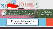 Divorce Mediation For Spouses Over 50