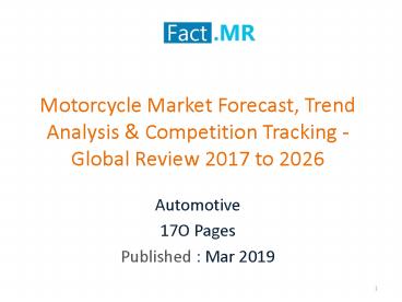 Motorcycle Market Forecast, Trend Analysis -Global Review 2017 to 2026