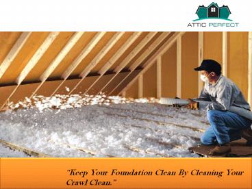 Keep Your Foundation Clean By Cleaning Your Crawl Clean