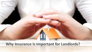 Why Insurance Is Important for Landlords?