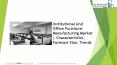Institutional And Office Furniture Manufacturing Global Market Report 2019 PowerPoint PPT Presentation