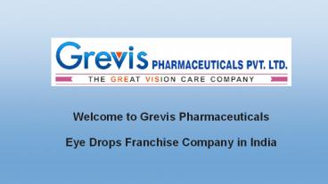 Eye Drops Franchise Company - Grevis Pharmaceuticals